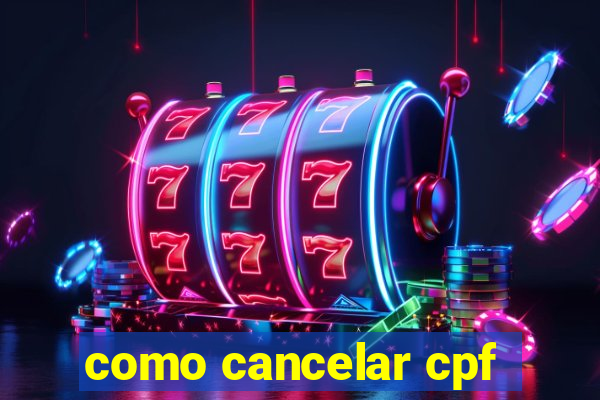 como cancelar cpf